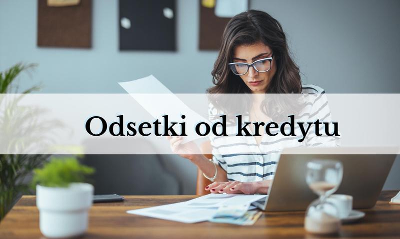 Odsetki od kredytu i pożyczek